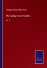 The Sunday School Teacher : Vol. 2 - Book