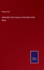 Admiralty Court Cases on the Rule of the Road - Book