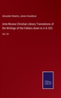 Ante-Nicene Christian Library Translations of the Writings of the Fathers down to A.D.325. : Vol. 24 - Book