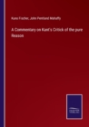 A Commentary on Kant's Critick of the pure Reason - Book