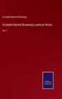 Elizabeth Barrett Browning's poetical Works : Vol. I - Book