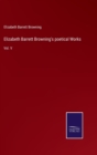 Elizabeth Barrett Browning's poetical Works : Vol. V - Book