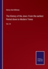 The History of the Jews : From the earliest Period down to Modern Times: Vol. III - Book