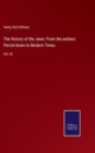 The History of the Jews : From the earliest Period down to Modern Times: Vol. III - Book