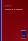 A Treatise on The Law of Reparation - Book