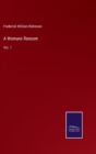 A Womans Ransom : Vol. 1 - Book