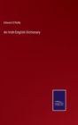 An Irish-English Dictionary - Book