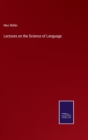 Lectures on the Science of Language - Book