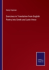 Exercises in Translation from English Poetry into Greek and Latin Verse - Book