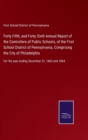 Forty Fifth, and Forty Sixth Annual Report of the Controllers of Public Schools, of the First School District of Pennsylvania, Comprising the City of Philadelphia : For the year ending December 31, 18 - Book