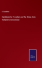 Handbook for Travellers on The Rhine, from Holland to Switzerland - Book