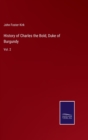 History of Charles the Bold, Duke of Burgundy : Vol. 2 - Book