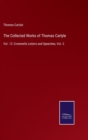 The Collected Works of Thomas Carlyle : Vol. 12: Cromwells Letters and Speeches, Vol. 3 - Book