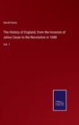 The History of England, from the Invasion of Julius Cesar to the Revolution in 1688 : Vol. 1 - Book