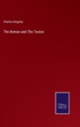 The Roman and The Teuton - Book