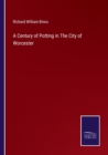 A Century of Potting in The City of Worcester - Book