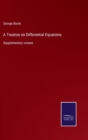A Treatise on Differential Equations : Supplementary volume - Book