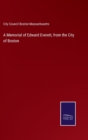 A Memorial of Edward Everett, from the City of Boston - Book