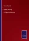 Age of Chivalry : or, Legends of King Arthur - Book