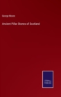 Ancient Pillar Stones of Scotland - Book