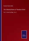 The Collected Works of Theodore Parker : Vol. X. Critical writings - Vol. 2 - Book
