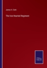 The Iron Hearted Regiment - Book