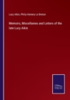 Memoirs, Miscellanies and Letters of the late Lucy Aikin - Book