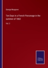 Ten Days in a French Parsonage in the summer of 1863 : Vol. 2 - Book