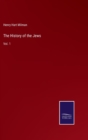 The History of the Jews : Vol. 1 - Book