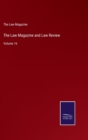 The Law Magazine and Law Review : Volume 16 - Book