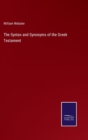 The Syntax and Synonyms of the Greek Testament - Book