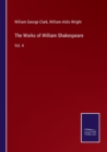 The Works of William Shakespeare : Vol. 4 - Book