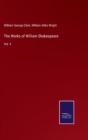 The Works of William Shakespeare : Vol. 4 - Book