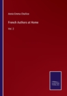 French Authors at Home : Vol. 2 - Book