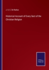 Historical Account of Every Sect of the Christian Religion - Book