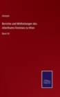 Berichte und Mittheilungen des Alterthums-Vereines zu Wien : Band VII - Book