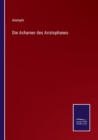 Die Acharner des Aristophanes - Book