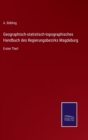 Geographisch-statistisch-topographisches Handbuch des Regierungsbezirks Magdeburg : Erster Theil - Book