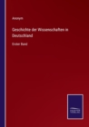 Geschichte der Wissenschaften in Deutschland : Erster Band - Book