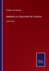 Handbuch zur Geschichte der Litteratur : Erster Theil - Book