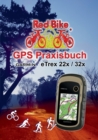 GPS Praxisbuch Garmin eTrex 22x / 32x : Praxis- und modellbezogen, Schritt fur Schritt - Book