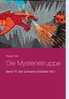 Die Mysterietruppe : Band 10: Der schwarze Sch?del Teil 1 - Book