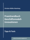 Praxishandbuch Geschaftsmodell-Innovationen : Tipps & Tools - Book
