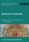 Kosten der IT-Sicherheit : Ein Ausgangspunkt fur weitergehende Untersuchungen - Book