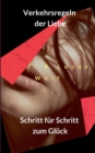 Verkehrsregeln der Liebe : Schritt fur Schritt zum Gluck - Book