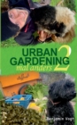 Urban Gardening mal anders : Die Zweite - Book
