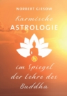 Karmische Astrologie : Im Spiegel der Lehre des Buddha - Book