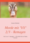 Morde mit "VX" 2/3 - Remagen : Teil 2 von 3 - Remagen - Der elfte Fall von Thekla Sommer - Book
