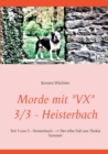 Morde mit "VX" 3/3 - Heisterbach : Teil 3 von 3 - Heisterbach Der elfte Fall von Thekla Sommer - Book