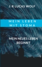 Mein Leben mit Stoma : Mein neues Leben beginnt - Book